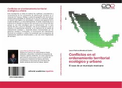Conflictos en el ordenamiento territorial ecológico y urbano - Mendicuti Castro, Laura Patricia