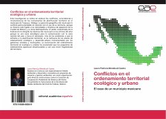 Conflictos en el ordenamiento territorial ecológico y urbano