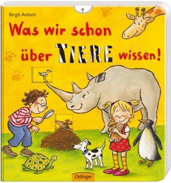 Was wir schon über Tiere wissen - Antoni, Birgit