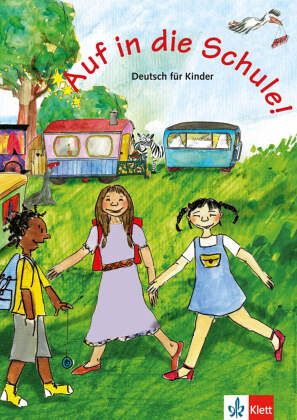 Schülerbuch / Auf in die Schule! Schülerbuch / Auf in die Schule!