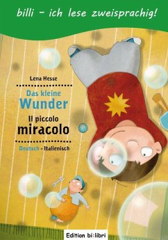 Das kleine Wunder. Kinderbuch Deutsch-Italienisch mit Leserätsel - Hesse, Lena