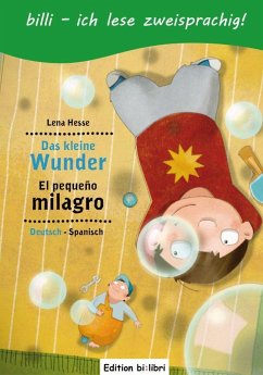 Das kleine Wunder. Kinderbuch Deutsch-Spanisch mit Leserätsel - Hesse, Lena