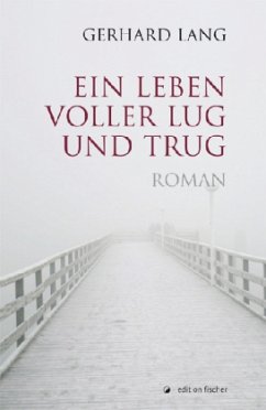 Ein Leben voller Lug und Trug - Lang, Gerhard