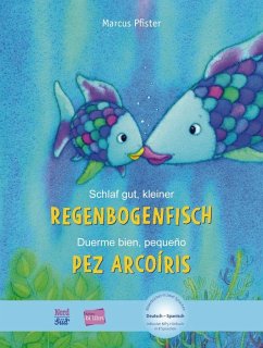 Schlaf gut, kleiner Regenbogenfisch. Kinderbuch Deutsch-Spanisch - Pfister, Marcus