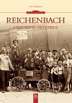 Reichenbach und seine Ortsteile - Fehlhauer, Gero