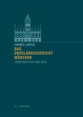 Das Oberlandesgericht München zwischen 1933 und 1945