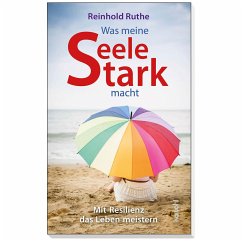 Was meine Seele stark macht - Ruthe, Reinhold