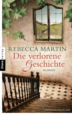 Die verlorene Geschichte - Martin, Rebecca