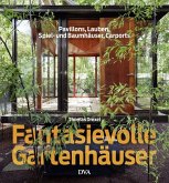 Fantasievolle Gartenhäuser