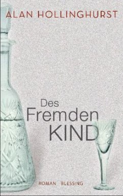 Des Fremden Kind - Hollinghurst, Alan