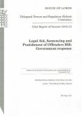 22nd Report of Session 2010-12: Legal Aid, Sentencing and Punishment of Offenders Bill Government Response: House of Lords Paper 241 Session 2010-12