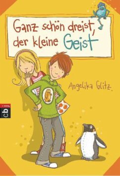 Ganz schön dreist, der kleine Geist - Glitz, Angelika