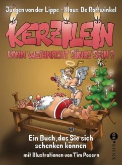 Kerzilein, kann Weihnacht Sünde sein? - Lippe, Jürgen von der;Rottwinkel, Klaus de