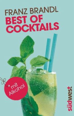 Best of Cocktails mit Alkohol - Brandl, Franz