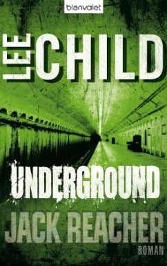 Underground / Jack Reacher Bd.13 - Child, Lee