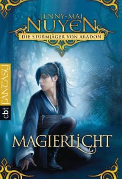 Magierlicht / Sturmjäger von Aradon Bd.2 - Nuyen, Jenny-Mai