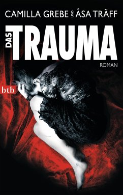 Das Trauma / Siri Bergmann Bd.2 - Grebe, Camilla;Träff, Åsa