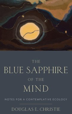 Blue Sapphire of the Mind - Christie, Douglas E. (Professor of Theological Studies, Professor of Blue Sapphire of the Mind - Christie, Douglas E. (Professor of Theological Studies, Professor of