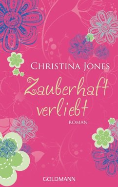 Zauberhaft verliebt - Jones, Christina