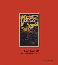 Paul Gauguin. Das druckgrafische Werk - Bezzola, Tobia; Prelinger, Elizabeth