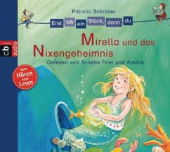 Mirella und das Nixengeheimnis / Erst ich ein Stück, dann du Bd.4 (Audio-CD) - Schröder, Patricia Mirella und das Nixengeheimnis / Erst ich ein Stück, dann du Bd.4 (Audio-CD) - Schröder, Patricia