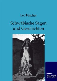 Schwäbische Sagen und Geschichten - Filscher, Leo