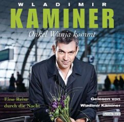 Onkel Wanja kommt, 2 Audio-CDs - Kaminer, Wladimir