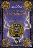 Der unheimliche Geisterrufer / Die Geheimnisse des Nicholas Flamel Bd.4