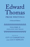 Edward Thomas: Prose Writings: A Selected Edition: Volume II: England and Wales