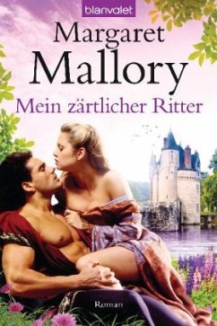 Mein zärtlicher Ritter - Mallory, Margaret