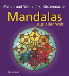 Mandalas aus aller Welt - Küstenmacher, Marion; Küstenmacher, Werner 'Tiki'