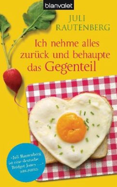 Ich nehme alles zurück und behaupte das Gegenteil - Rautenberg, Juli