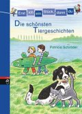 Die schönsten Tiergeschichten / Erst ich ein Stück, dann du. Sammelbände Bd.3