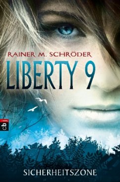 Sicherheitszone / Liberty 9 Bd.1 - Schröder, Rainer M.