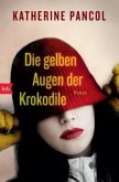 Die gelben Augen der Krokodile / Joséphine Cortès Trilogie Bd.1
