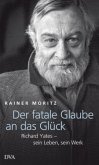 Der fatale Glaube an das Glück Der fatale Glaube an das Glück
