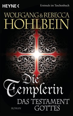 Das Testament Gottes / Die Templer Saga Bd.5 - Hohlbein, Wolfgang;Hohlbein, Rebecca