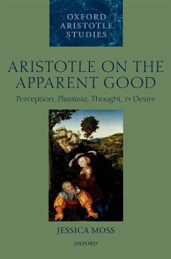 Aristotle on the Apparent Good - Moss, Jessica
