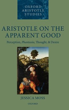 Aristotle on the Apparent Good - Moss, Jessica