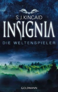 Die Weltenspieler / Insignia Trilogie Bd.1 - Kincaid, S. J.
