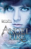 Auf den Schwingen des Bösen / Angelfire Trilogie Bd.2