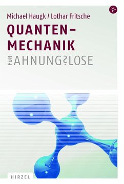 Quantenmechanik für Ahnungslose - Haugk, Michael;Fritsche, Lothar