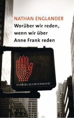 Worüber wir reden, wenn wir über Anne Frank reden - Englander, Nathan