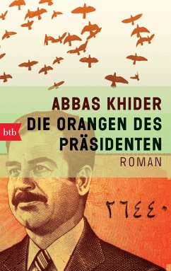Die Orangen des Präsidenten - Khider, Abbas