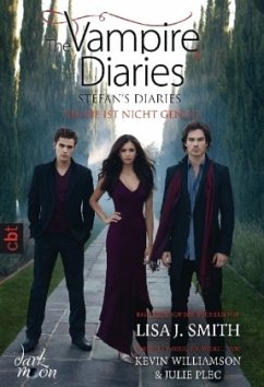 Rache ist nicht genug / The Vampire Diaries. Stefan´s Diaries Bd.3 - Smith, Lisa J.