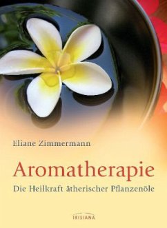 Aromatherapie - Zimmermann, Eliane