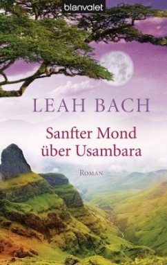Sanfter Mond über Usambara - Bach, Leah