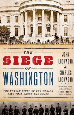 The Siege of Washington - Lockwood, John; Lockwood, Charles