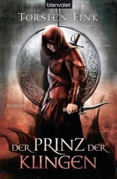 Der Prinz der Klingen / Schattenprinz Trilogie Bd.2 - Fink, Torsten