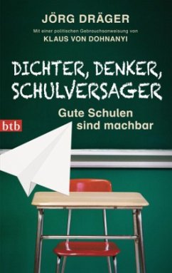 Dichter, Denker, Schulversager - Dräger, Jörg
